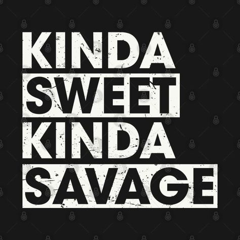 Kinda Sweet Kinda Savage, Savage Girl, Dream Kids, Savage Kids, Powerful Quotes, Kids T Shirts, Kids Hoodie, Long Sleeve T Shirt, Kids Tshirts