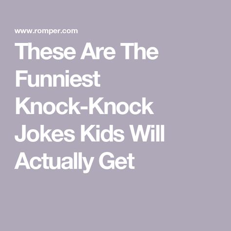 These Are The Funniest Knock-Knock Jokes Kids Will Actually Get Funny Knock Knock Jokes, Jokes Kids, Justin Time, Funny Lists, Sore Hands, Advent Calendars For Kids, Funny Jokes For Kids, Family Funny, Book Jokes