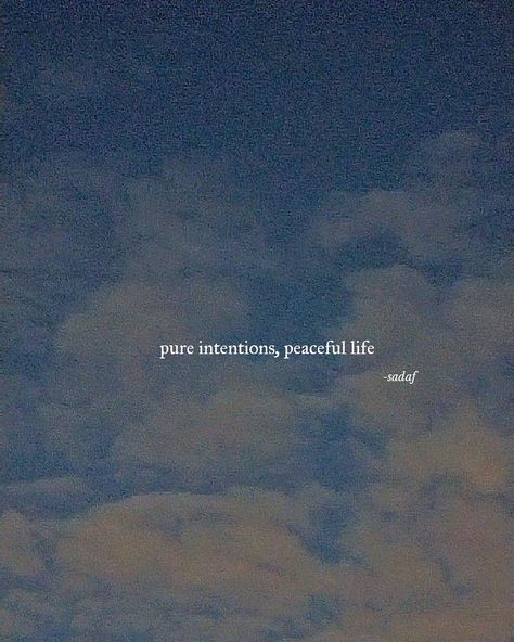 Peaceful quote, quote , intentions matter When You Have Pure Intentions, Pure Quotes Thoughts, My Intentions Are Pure Quotes, When Your Intentions Are Pure Quotes, Pure Intentions Quotes, Pure Soul Quotes, Pure Quotes, Intentions Quotes, Good Intentions Quotes