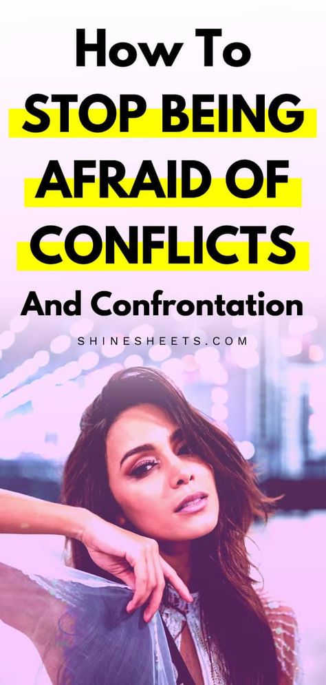 How To Stop Being Afraid Of Conflicts & Confrontation | ShineSheets Inner Health, Conflict Management, Stand Up For Yourself, Lose 40 Pounds, Low Self Esteem, Overcoming Fear, Behavioral Therapy, Conflict Resolution, Confidence Building