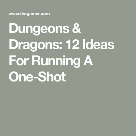 Dungeons & Dragons: 12 Ideas For Running A One-Shot Dnd 5e One Shots, Dnd Oneshot Prompts, One Shot Dnd Ideas, Dnd One Shot Adventure, Dnd Oneshot Ideas, Campaign Ideas Dnd, Dnd Adventure Ideas, D&d One Shot Ideas, Dnd One Shot Ideas