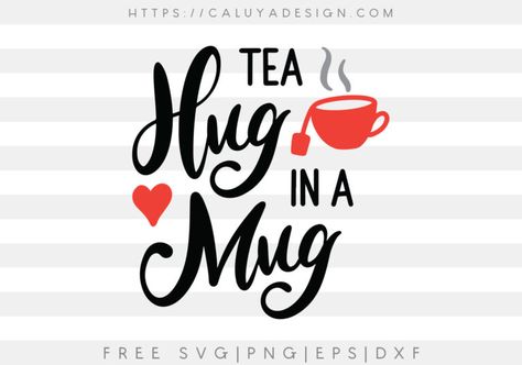 Tea Svg Free, Silhouette Cameo Projects Vinyl, Caluya Design, Christmas Potholders, Hug In A Mug, Cricut Help, Bullet Journal Cover Ideas, Mug Svg, Free Svgs