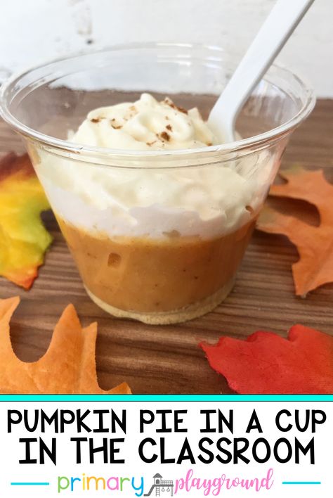 Come and learn how to make pumpkin pie in a cup for your little learners to make in the classroom! It tastes just like the real thing and is so fun for the kiddos to make! #pumpkinpieinacup #pumpkinpie #cookingintheclassroom Thanksgiving Craft Preschool Easy, Pumpkin Snack Preschool, No Cook Pumpkin Pie, Pumpkin Snacks For Kids To Make, Pumpkin Ideas For Kindergarten, Pumpkin Pie In A Cup Recipe For Kids, Pumpkin In A Cup, No Bake Pumpkin Pie In A Cup, Pumpkin Pie In A Cup Preschool