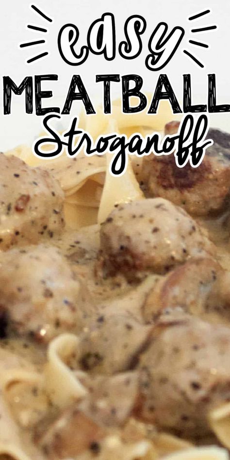 Meatballs And Noodles Recipe, Meatball Stroganoff Recipe Easy, Meatball Stroganoff Recipe, Meatball Pasta Recipes, Stroganoff Sauce, Frozen Italian Meatballs, Meatball Stroganoff, Ground Beef Meatballs, Egg Noodle Recipes