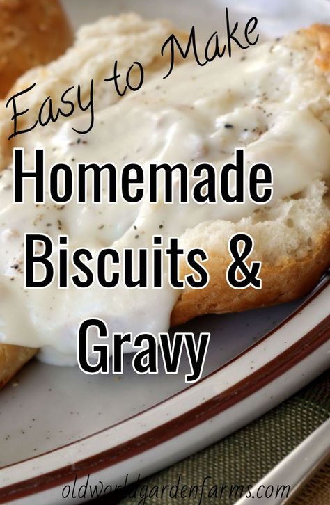 Homemade White Gravy For Biscuits, Biscuits And Gravy No Sausage, How To Make Gravy For Biscuits, How To Make Biscuits And Gravy, Biscuits And Gravy Easy, Biscuit And Gravy Recipe, Home Biscuits, Old Fashioned Biscuits, Easy Biscuits And Gravy