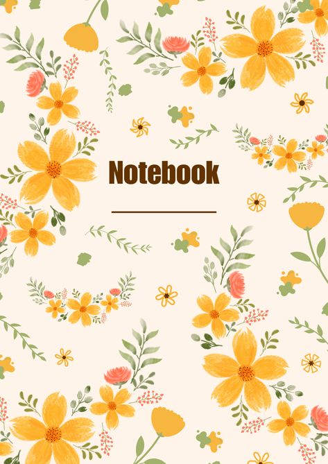 Floral Notebook Cover, Floral Notebook, A4 Document, Green Cute, Document Templates, Planning Your Day, Notebook Cover, Personalized Journal, Yellow And Green