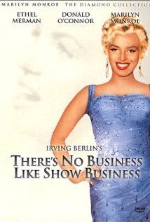 1954 No Business Like Show Business, Ethel Merman, Mitzi Gaynor, Marilyn Monroe Movies, Donald O'connor, Irving Berlin, Classic Movie Posters, Norma Jeane, Movie Titles