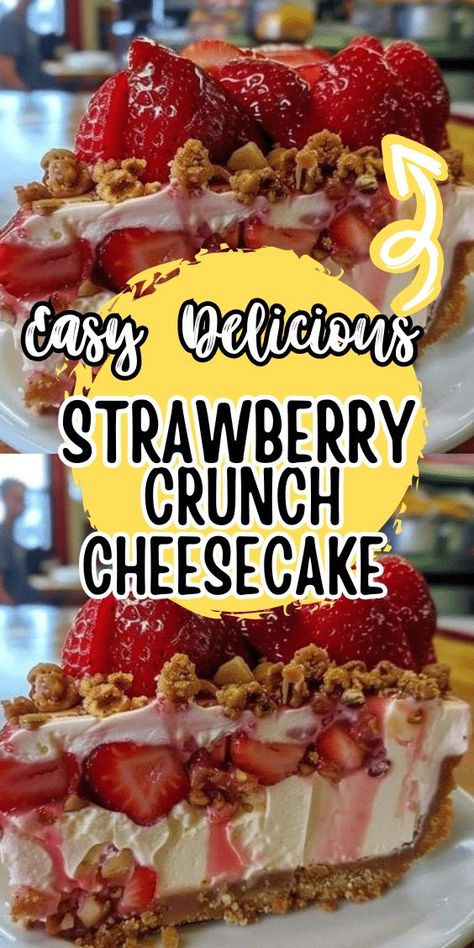 Strawberry Crunch Cheesecake Strawberry Crunch Pie, Berrylicious Strawberry Crunch Cake, Strawberry Crunch Cheesecake Recipe, Strawberry Crunch Cheesecake Bites, Strawberry Crunch Cheesecake Cake, Strawberry Crunch Crumble Recipe, Strawberry Crunch Recipe, Strawberry Cheesecake Crunch, Strawberry Cheesecake Pudding