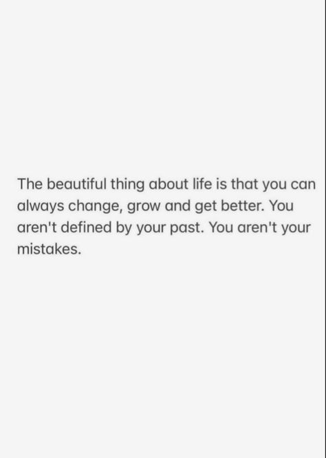 Always Growing Quotes, We All Make Mistakes Quotes Life Lessons, I Made Mistakes Quotes Lessons Learned, You Are Not Defined By Your Mistakes, Quotes About Mistakes Life Lessons, Your Mistakes Do Not Define You, Growing Quotes Life Lessons, I Make Mistakes Quotes, People Grow And Change