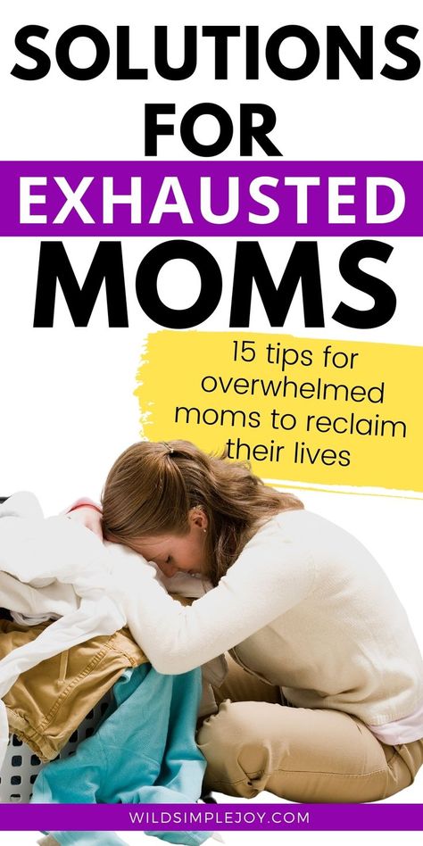 Solutions for Exhausted moms. 15 tips for overwhelmed moms to reclaim their lives. When you're a mom, you're worn out, tired, and burnt out! But these 15 tips are proven to help you feel more grounded, sane, and give you more motivation to not only get through your day, but embrace the little moments. Wild Simple Joy. Mom Time Management, Exhausted Mom, Mom Burnout, Motherhood Encouragement, Mom Schedule, Working Mom Life, Feeling Burnt Out, Mom Life Hacks, Mom Life Quotes