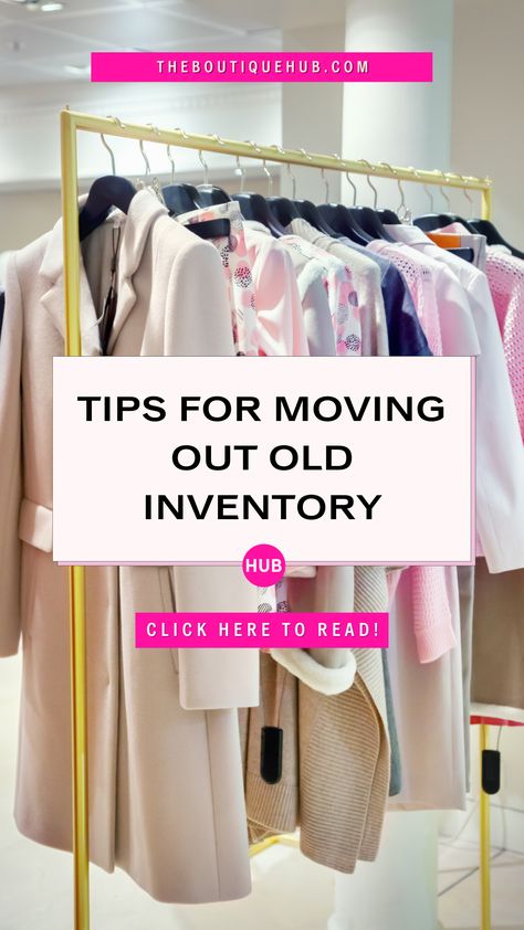 Tips on Moving Out Old Inventory - The Boutique Hub Boutique Store Displays Clothing, How To Display Clothes, Boutique Sales Ideas, Decorating A Boutique, Boutique Inventory Ideas, Boutique Sale Ideas Retail, Boutique Clothing Photo Ideas, Boutique Inventory Organization, How To Set Up A Boutique Store