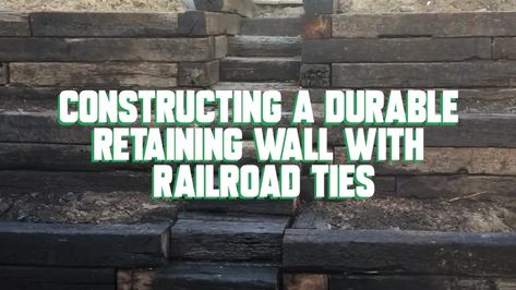 Constructing a Durable Retaining Wall with Railroad Ties - Forestry Reviews Railroad Ties Retaining Wall, Railroad Tie Retaining Wall, Railroad Ties, Garden Retaining Wall, Brick Garden, Retaining Walls, Retaining Wall, Wall