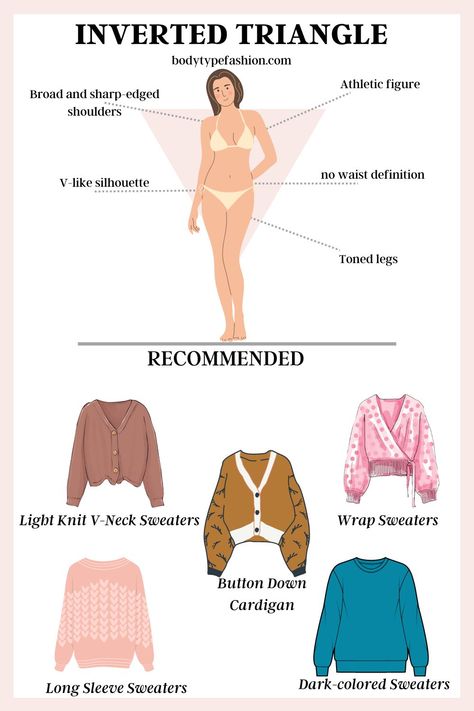 Best Sweater Styles for Inverted Triangle Body Shape - Fashion for Your Body Type Inverted Triangle Body Shape Fashion, Inverted Triangle Body Shape Outfits, V Shape Body, Body Type Clothes, Triangle Body Shape Fashion, Inverted Triangle Fashion, Triangle Body Shape Outfits, Inverted Triangle Outfits, Body Shape Guide