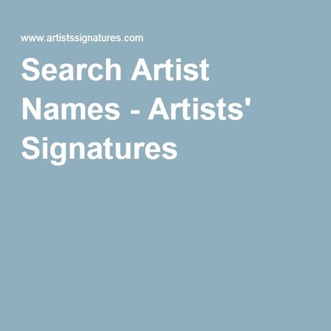 Search Artist Names - Artists' Signatures Artist Names Ideas, Artists Signatures, Artist Signature, Names Ideas, Artist Signatures, Pottery Studio, Artist Names, An Artist, Porcelain