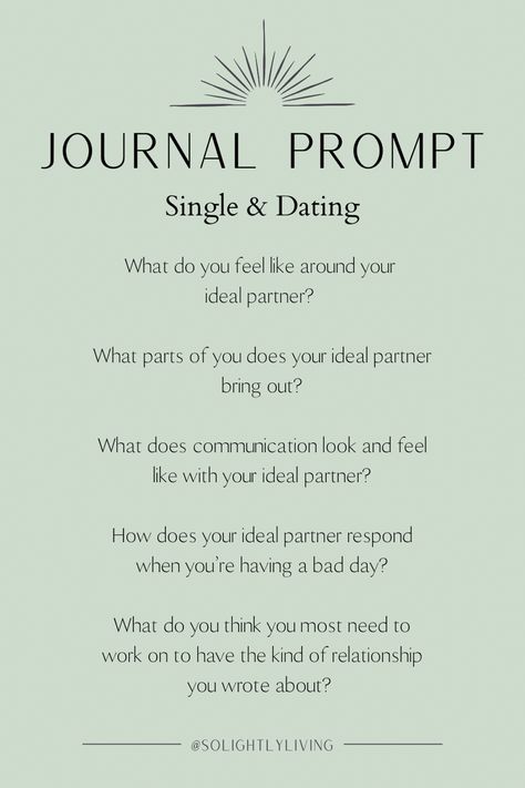 Green background, stylized graphic of the sun at the top of the page; at the bottom of the page there is a decorative line broken in the center by black all caps text that says @solightlyliving; all text on the page is black Relationship Journal, Mindfulness Journal Prompts, Journal Inspiration Writing, Journal Questions, Healing Journaling, Daily Journal Prompts, Spiritual Journals, Ideal Partner, Wealth Dna Code