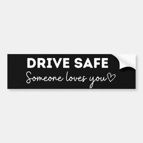 Drive Safe Quotes, Safe Quotes, Someone Loves You, Camera Logo, If You Love Someone, Drive Safe, Invitation Card Template, Aesthetic Love, Motivational Quotes For Life