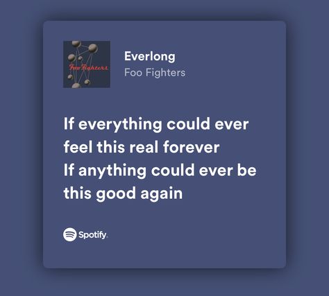 Everlong Foo Fighters, Everlong Lyrics, Foo Fighters Lyrics, Foo Fighters Everlong, Meaningful Lyrics, Song Lyric Quotes, Me Too Lyrics, Cool Lyrics, Just Lyrics