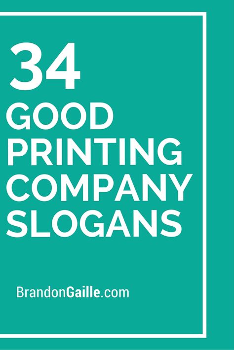 34 Good Printing Company Slogans Print Company Branding, Printing Company Branding, Printing Business Name Ideas, Ct Fletcher Quotes, Hard Workout Quotes, Company Taglines, Catchy Taglines, Catchy Business Name Ideas, Love Quotes For Bf