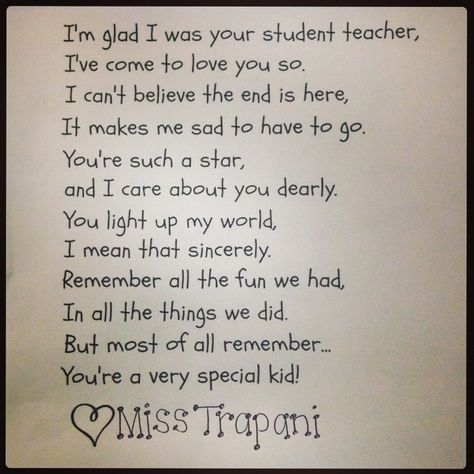 A cute poem to give to your students as a student teacher! Goodbye To Teacher From Students, Goodbye Notes To Students, Student Teacher Notes To Students, Goodbye Students From Teacher Quotes, Gifts To Give Students From Student Teacher, Goodbye Letters To Teacher, Goodbye Notes To Students From Teacher, Student Teacher Goodbye Letter, Goodbye Gifts From Teachers To Students