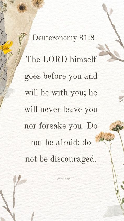 Deuteronomy 31 8, Comforting Bible Verses, Powerful Bible Verses, Bible Study Verses, Christian Bible Quotes, Bible Motivation, Inspirational Bible Quotes, Bible Verses Quotes Inspirational, Biblical Quotes