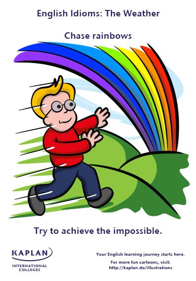 Idiom: Chasing rainbows Idioms Posters, Teaching Idioms, Idioms And Proverbs, English Expressions, Advanced English Vocabulary, Chasing Rainbows, Idiomatic Expressions, Better English, English Phrases Idioms