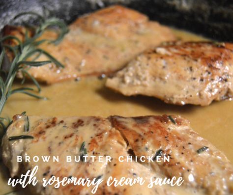 Browned Butter Chicken, Brown Sauce For Chicken, Brown Butter Rosemary Sauce, Brown Butter Sage Chicken, Brown Butter Chicken Recipe, Brown Butter Recipes Dinners, Brown Butter Cream Sauce, Rosemary Cream Sauce, Brown Butter Chicken