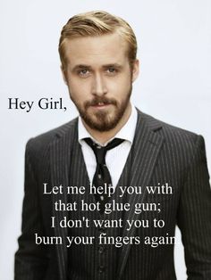 Ryan Gosling Funny, Hey Girl Ryan Gosling, Райан Гослинг, Just You And Me, Funny Story, You Dont Want Me, Ryan Gosling, A Guy Who, Hey Girl