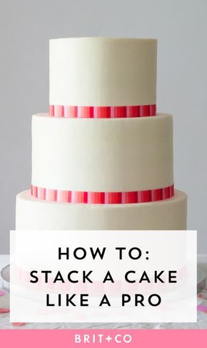 Learn how to become a pro at cake-stacking with easy tutorial. Stacking A Wedding Cake, Wedding Cake Tutorial, Cakes To Make, How To Stack Cakes, Decoration Patisserie, Diy Wedding Cake, Wedding Cake Recipe, Tiered Cake, Gorgeous Wedding Cake