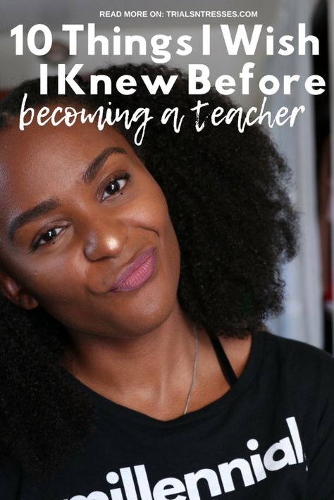 10 things I wish I knew Before Becoming A Teacher How To Become A Teacher, Teacher Lifestyle, Become A Teacher, Domestic Bliss, Teaching Quotes, Black Bloggers, First Year Teachers, Becoming A Teacher, Middle School Teachers