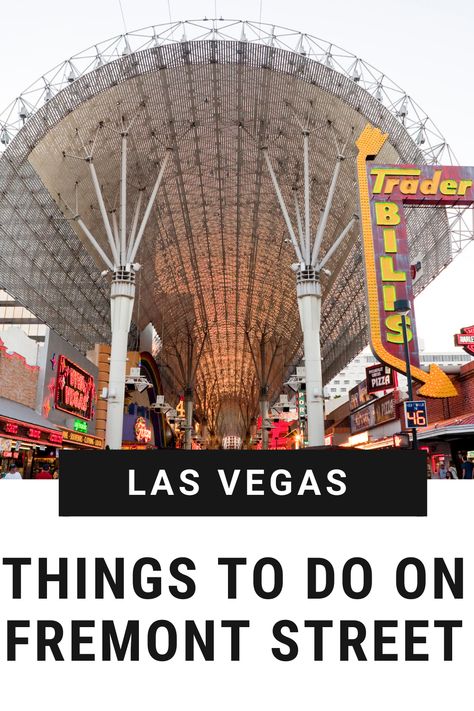 Fremont St Las Vegas, Cheap Things To Do In Vegas, Las Vegas Fremont Street, Freemont Street Las Vegas Things To Do, Las Vegas 2024, Las Vegas Freemont Street, Vegas Freemont Street, Freemont Street Las Vegas, Las Vegas December