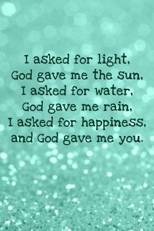 God gave me you...^-^ I'm so thankful to have you Water God, Daughter Quotes, Love My Husband, Love Is, Humor Memes, Naha, Best Friend Quotes, Quotes For Him, Love Quotes For Him