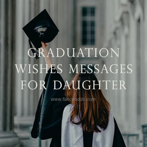 Proud Of You Quotes Daughter, Graduation Wishes For Daughter, Graduation Wishes Messages, Happy Graduation Quotes, Quotes For Graduating Seniors, Graduation Quotes For Daughter, Proud Daughter Quotes, Graduation Wishes Quotes, Graduation Congratulations Message