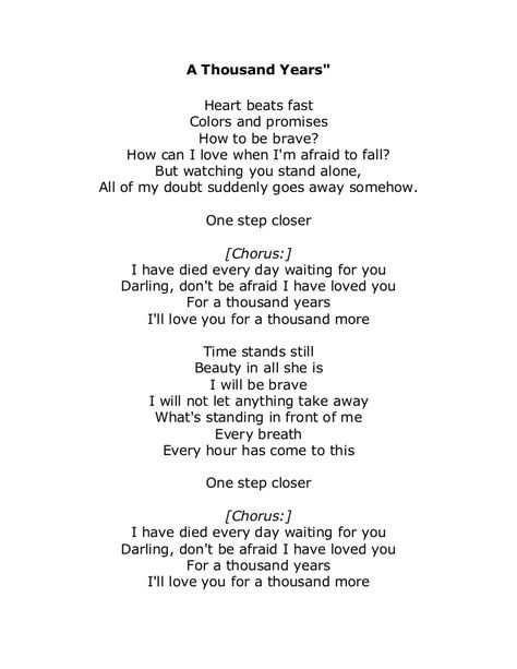 A Thousand Years" Heart beats fast Colors and promises How to be brave? How can I love when I'm afraid to fall? But watchi... Free Lyrics To Use, Thousand Years Song Lyrics, Thousand Years Song, A Thousand Years Lyrics, Heart Beats Fast, Thousand Years Lyrics, Lyrics To Songs, My Way Lyrics, Audition Tips