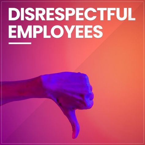 Disrespectful Employees: How to Handle them Easily? (With Strategies) How To Handle Difficult Employees, Disrespectful Employees, Entitlement Quotes, Employee Quotes, Disrespect Quotes, Difficult Employees, Leadership Advice, Hostile Work Environment, Good Teamwork