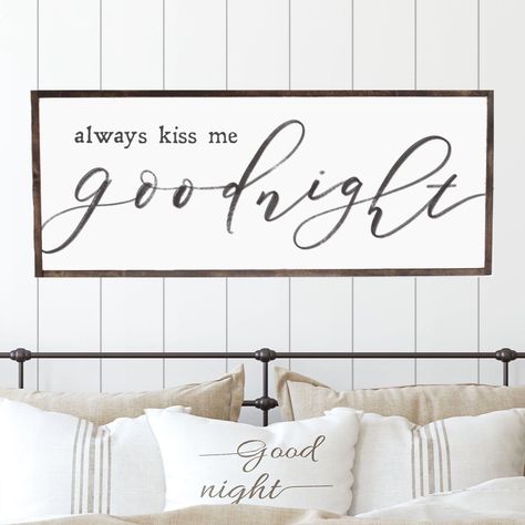 Over The Bed Signs, Always Kiss Me Goodnight Sign, Kiss Me Goodnight Sign, We Decided On Forever, Home Wooden Signs, Kiss Me Goodnight, Always Kiss Me Goodnight, Wall Decor Wood, Wood Signs For Home