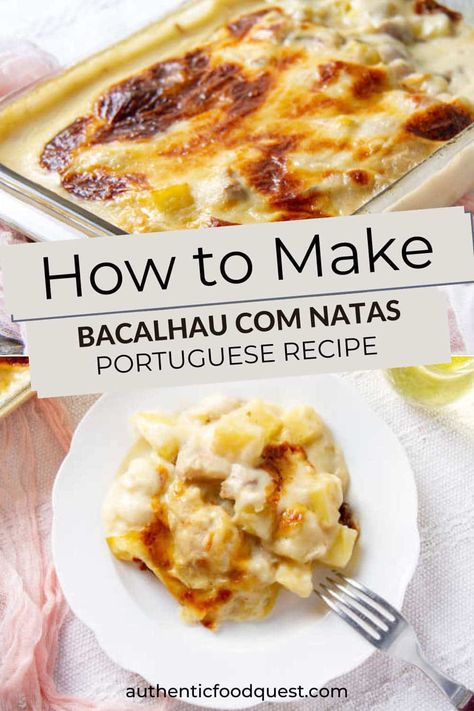 Easy recipe for Bacalhau com natas, an emblematic Portuguese codfish dish. It is one of the most popular and tastiest cod fish dishes. This creamy oven baked dish includes shredded codfish, potatoes, sauteed onions and cream for a delicious recipe everyone will love. | Authentic Food Quest Natas Recipe, Bacalhau Recipes, Portuguese Recipe, Baked Dish, Cod Dishes, Tastiest Food, Cod Fish Recipes, Portuguese Desserts, Portuguese Cuisine