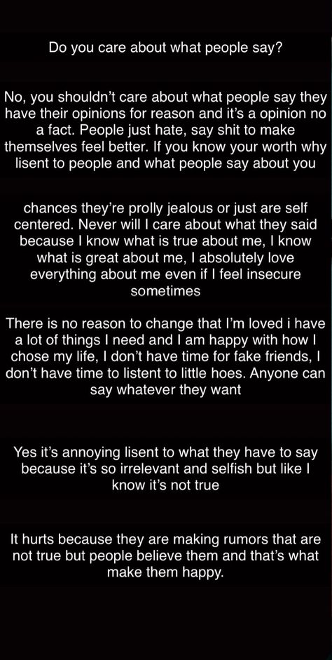 You don’t have to care about what people say they are so irrelevants and selfhis. Don’t Care About What Other People Think Quotes, I Don’t Care What People Say About Me, How To Not Care About What Others Think, Don’t Care What People Think Quotes, How To Not Care What People Think, Unbothered Era, How To Get Smarter, Best Friend T Shirts, Life Advice Quotes