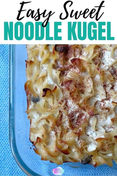 Sweet Noodle Kugel Recipe | Lake Life State of Mind Apple Noodle Kugel Recipe, Noodle Pudding Jewish, Sweet Noodle Kugel Recipe, Chanukah Recipes, Sweet Noodle Kugel, Kugel Recipes, Noodle Pudding, Noodle Kugel Recipe, Hannukah Recipes