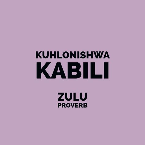 Zulu Proverbs, Zulu Quotes, English Bible Verses, Good Morning Mom, South African Quote, Motivational Short Quotes, African Quotes, Christian Motivational Quotes, African Proverb