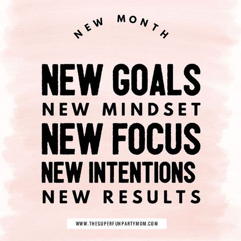 New month, new goals, new mindset,  new focus, new intentions,  new results. Motivational quotes!   www.TheSuperFunPartyMom.com New Month New Goals Quotes, New Goals Quotes, Happy New Month Quotes, New Month New Goals, Neuer Monat, New Month Quotes, Start Quotes, Set Goals Quotes, New Mindset