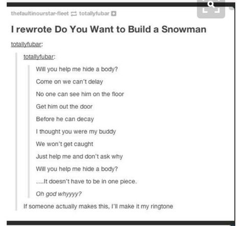 How To Hide A Body Tips, Frozen Funny, Lazy Town, Sleep Deprived, Teenager Post, Build A Snowman, Funny Tumblr Posts, What’s Going On, Tumblr Funny