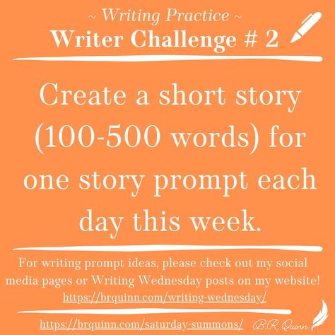 Calling all writers - I have another challenge for you! Read more at https://brquinn.com/2024/10/12/challenge-2-try-a-writing-prompt-every-day/ #writing #writinglife #writingprompts #writinginspiration #BRQuinn #MyYearQuest #SaturdaySummons #writerchallenge December Writing Prompts, Writing Prompts Book, December Writing, Story Prompts, Writing Prompt, Writing Life, First Story, Social Media Pages, Writing Practice