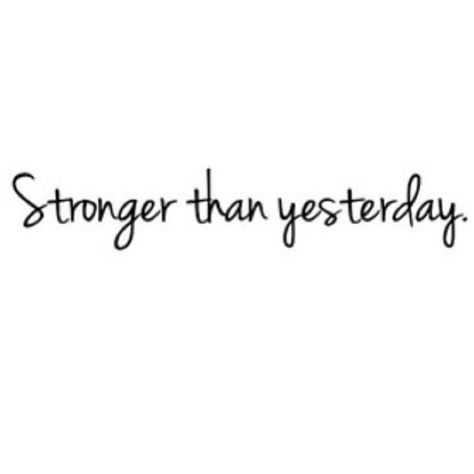 Stronger Than Yesterday Quote, Stronger Tattoo Ideas, Stronger Than Yesterday Tattoo, Stronger Than Tattoo, Stronger Tattoo, Tekst Tattoo, Long Quote Tattoo, Thank God Quotes, Perspective Tattoos