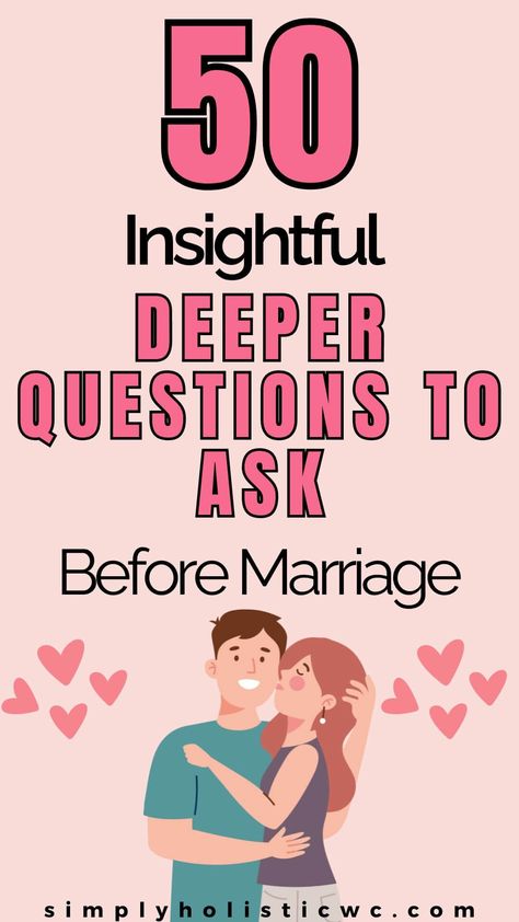 50 Questions to Ask Before Marriage — Simply Holistic Wellness Connection Questions, Questions To Ask Before Marriage, Money Games For Kids, Marriage Questions, 50 Questions To Ask, Deep Conversation Starters, Before Getting Married, Relationship Growth, Deep Questions To Ask