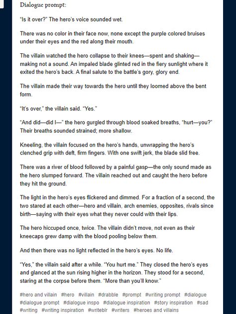 #heroandvillain #prompt #writingprompt #writinginspiration #inspiration #writing #shortstory #ending #plottwist #writing #words #fictionwriting #fantasywriting #hero #villain #goodandevil #writers #creativewriting #writingideas #writersblock #characterinspiration #characters #novelideas #dialogueprompt Villain Hero Writing Prompts, Villain Sidekick Prompt, Writing Female Villains, Hero Vs Villain Prompt, Mind Control Writing Prompts, Writing A Villain Protagonist, How To Write A Villain Main Character, Villain To Lover Prompts, Story Prompts Hero X Villain Romance