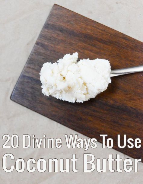 Coconut Manna Recipes, Keto Coconut Butter Recipes, Recipes With Coconut Butter, Coconut Butter Uses, How To Use Coconut Butter, Coconut Butter Benefits, Coconut Oil Edible Recipes, How To Make Coconut Butter At Home, How To Get Coconut Meat Out Of Shell