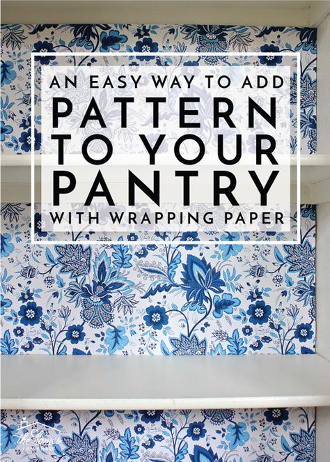 An Easy Way to Add Pattern to Your Pantry with Wrapping Paper Pantry Wallpaper, Wallpaper Textured Walls, Painted Pantry, Used Kitchen Cabinets, Pantry Drawers, Shelf Paper, Look Wallpaper, Pantry Wall, Wallpaper Textured