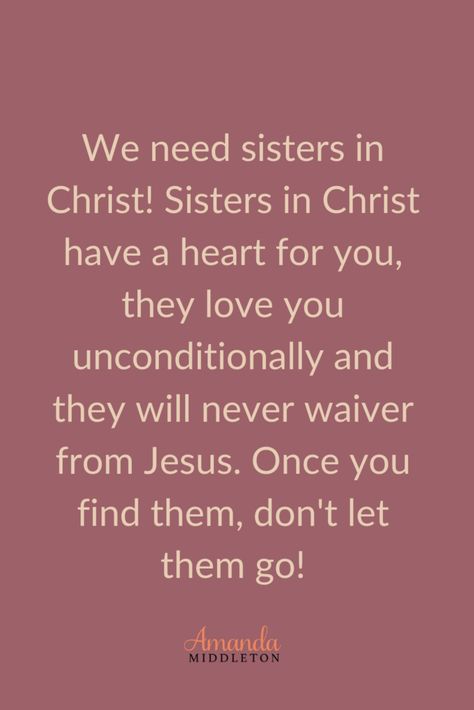 Why You Need Sisters in Christ to Make it in This Life was a revelation in recent years that I discovered. Over the years I have realized that I cannot do this life alone. I mean don’t get me wrong, I am not a Mom Group kinda gal. I am actually a Mom Group dropout. Oops!???? But, I have realized that I need women in my life that I can relate to. We all need mentors, friends and sisters in Christ to move forward in this life. Christian Sister Quotes, Sisters In Christ Friendship, Sister In Christ Quotes, Kingdom Friendships, Sisters In Christ Quotes, Sister Friend Quotes, Godly Friends, Gather Quotes, Sister In Christ