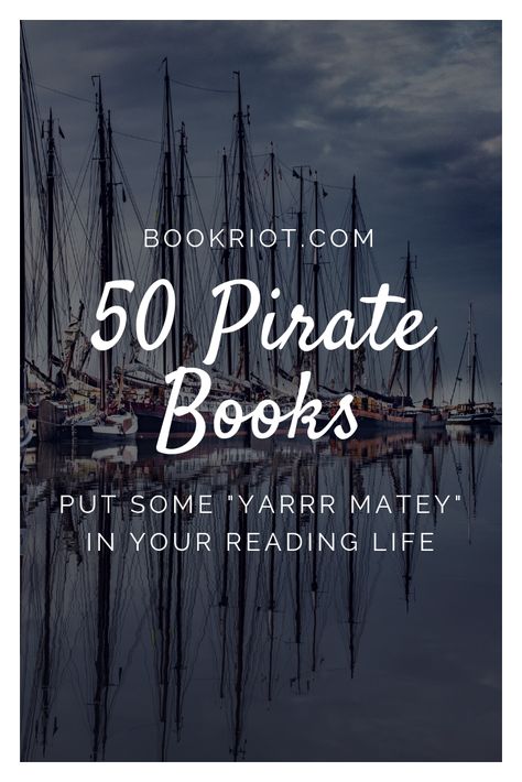 50 pirate books to add some "yarrr matey" to your reading life. book lists | pirate books | books about pirates | adventure books Adventure Books For Adults, Pirate Books Adults, Pirate Book Recommendations, Books About Pirates, Dark Pirate, Pirate Stories, Book Recommendations Fiction, Nautical Books, Books Romance Novels