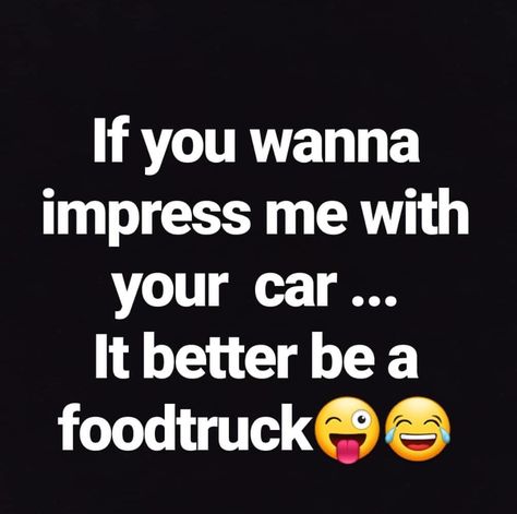 #quotes #foodtruck #funnyquotes #food #quotestoliveby #impressive #foodlover Junk Food Memes Funny, Food Happiness Quotes, Food Lover Quotes Funny Hilarious, Fun Food Quotes, Spicy Food Quotes, I Love Food Quotes, Food Lover Quotes Funny, Food Quotes Funny Humor, Enjoy Food Quote